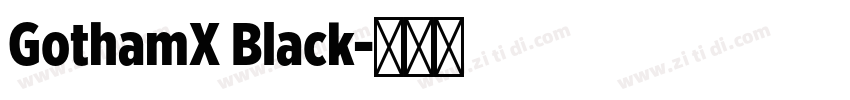 GothamX Black字体转换